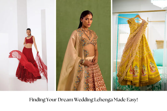 How to Choose Your Dream Wedding Lehenga